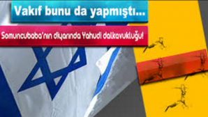 Evliyalar Şehrinde, Yahudi Dalkavukluğu!