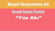 Darende Gazetesi İlçenin “Yüz Akı”