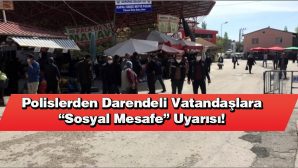 Polislerden “Sosyal Mesafe” Uyarısı