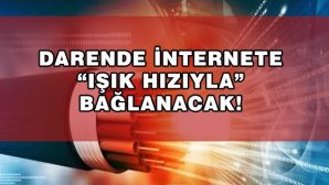 Darende Işık Hızında İnternete Kavuşacak!